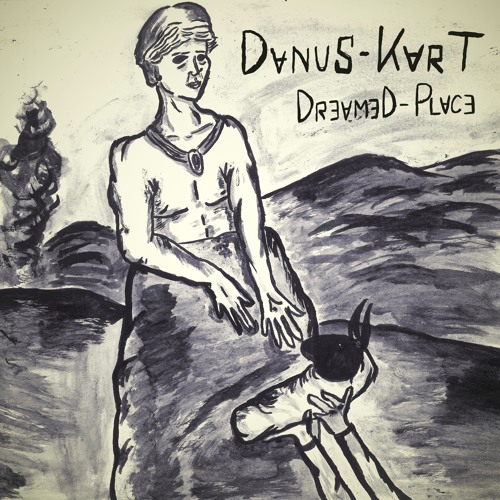 Danus Kart - Dreamed Place (Snippet)