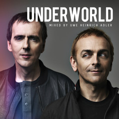 Underworld - In The Mix (By Uwe Heinrich Adler)