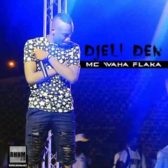 Djéli den - Waha Flaka