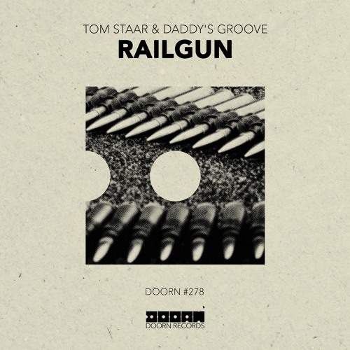 Tom Staar & Daddy's Groove - Railgun (Preview)[Out Now]