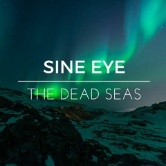 Sine Eye - The Dead Seas