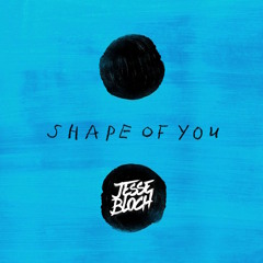Ed Sheeran - Shape Of You (Jesse Bloch Bootleg) [FREE DOWNLOAD]