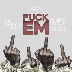 Fuck Em ft Lo-Key (Prod by Rico Stylin)