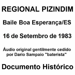 Baile do Regional Pizindim em Boa Esperanca - ES em 16 de Setembro de 1983