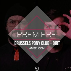 PREMIERE : Brussels Pony Club - Dirt [Amselcom]