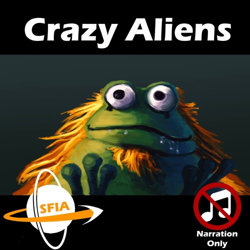 Crazy Aliens (narration Only)