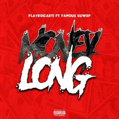 Playboi Carti - Money Long ft. Famous Guwop