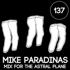 Mike Paradinas Mix For The Astral Plane