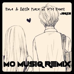 JSQZE - Have A Little Piece Of My Heart - Prod. by Mo Musiq