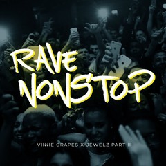 Rave Nonstop feat. Jewelz Part II