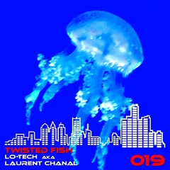 Lo-Tech aka Laurent Chanal - Twisted Fish