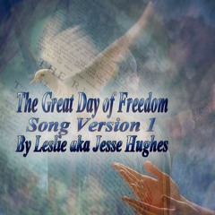 The Great Day Of Freedom Song Version 1