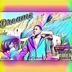 Dreams (Ft. LuQueen)