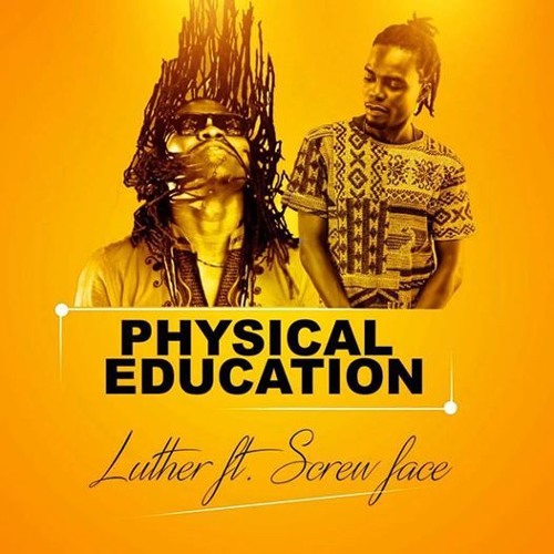 Luther ft screwface - P.E.(Physical Education)