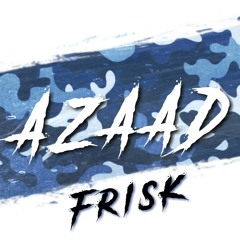 Azaad - Frisk ft. Nana Patekar