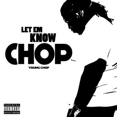 Young Chop - Aint No Question