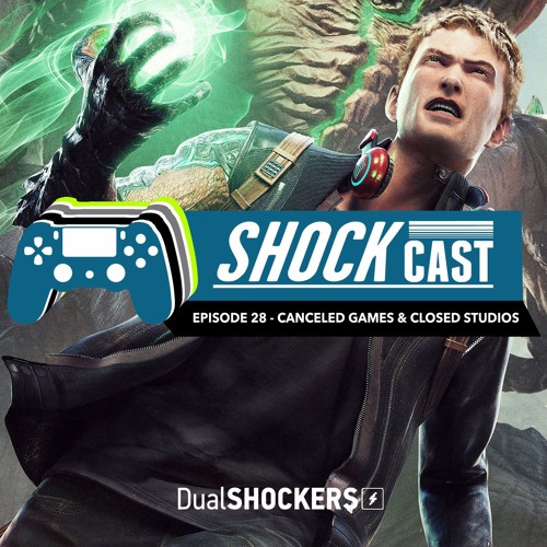 Stream ShockCast Episode 28 Canceled Games & Closed Studios by