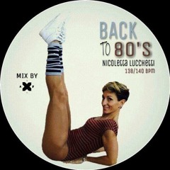 BACK TO THE 80'S // Nicoletta Lucchetti // Mix by Alex Ferrante