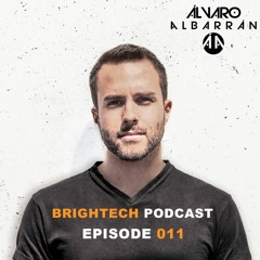 Brightech Podcast 011 with Alvaro Albarran (2nd hour)