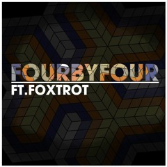 FOXTROT -FourByFour Promo (Free DL)