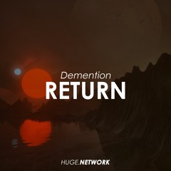 Demention - Return (Free Download)