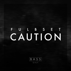 [BC035] Fulbset - Caution
