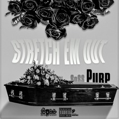 SoSS ft.brothers incorporated  - Stretch em out