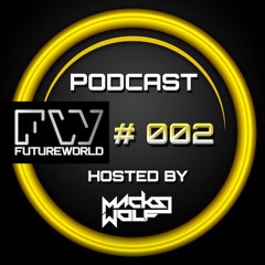 Futureworld Podcast 002 - Macks Wolf