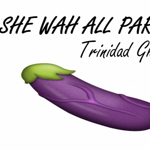 Trinidad Ghost - She Wah All Part 2