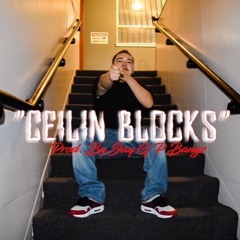 Cielin Blocks (Prod By Jay G P Bangz)