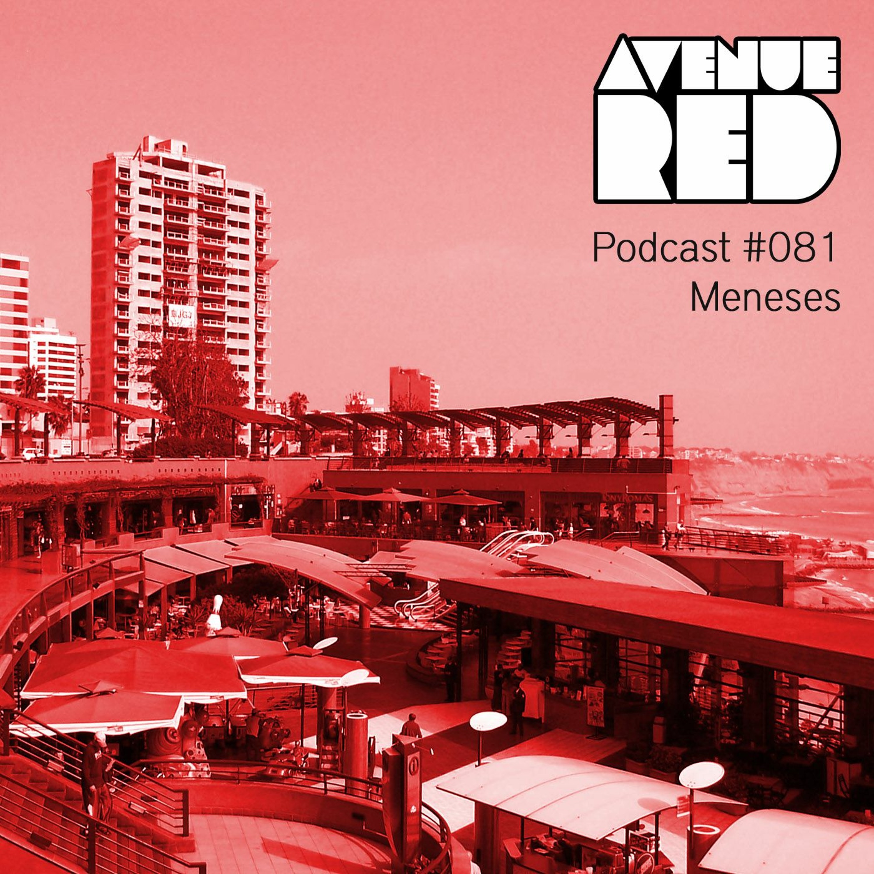 Avenue Red Podcast #081 - Meneses