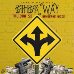 Either Way ft. BandGang Biggs