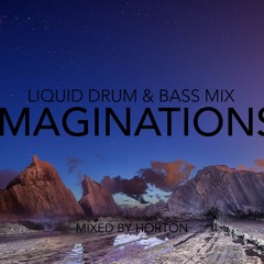"Imaginations" ~ Liquid Drum & Bass Mix