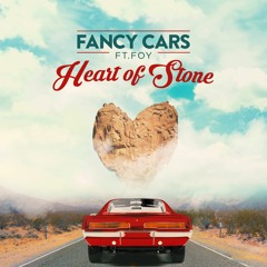 Fancy Cars - Heart Of Stone ft. Foy