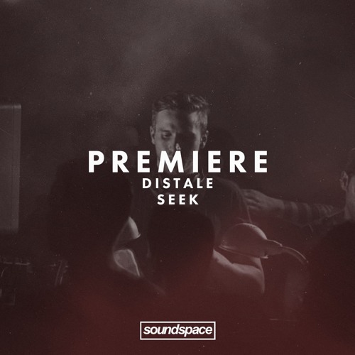 Premiere: Distale - Seek