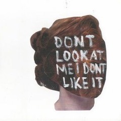 Don'tLookAtMeIDon'tLikeIt (prod. gloomscott)
