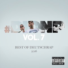 Deutschrap ist der neue Pop Vol. 7 (Best of Deutschrap 2016 Mixtape)-  (For promotional use only)