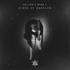 Helion x Mike L - Kings Of Babylon