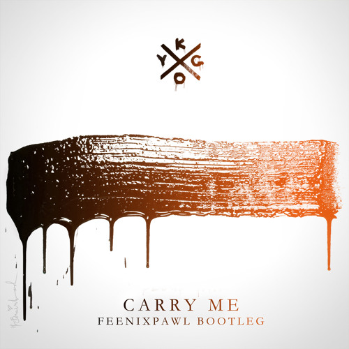 Kygo - Carry Me (Feenixpawl Bootleg) [FREE DOWNLOAD]