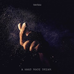Hand Made Dreams (Prod. NGOGA)