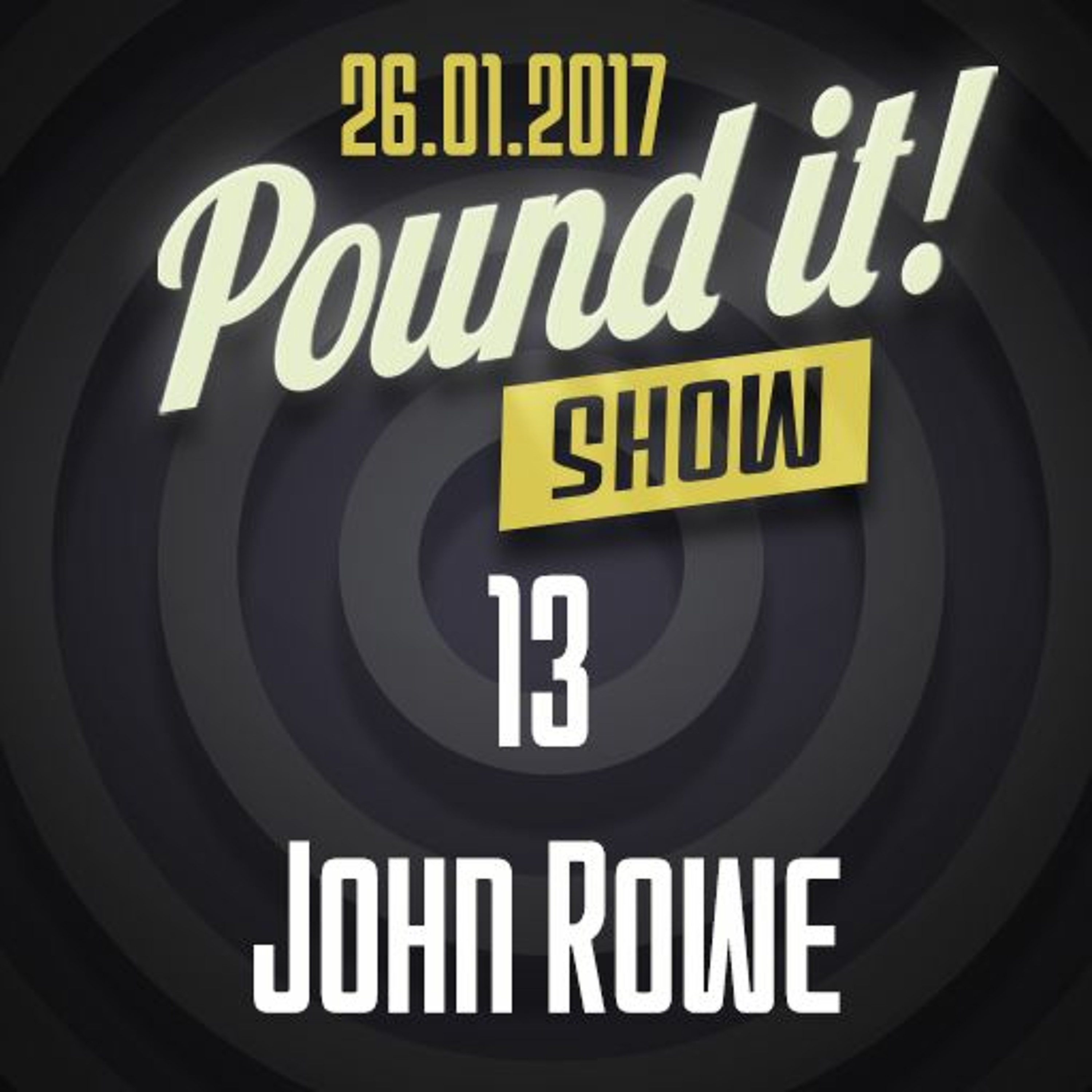 John Rowe - Pound it! Show #13 episode artwork
