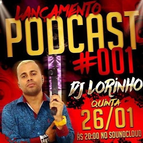 PODCAST 001 DJ LORINHO SÓ CORO PRAS SAFADINHA