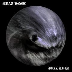 Meat Hook (Buzz Kull Edit)