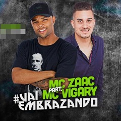 Mc Zaac Part MC Vigary - Vai Embrazando ( Dj Kinho) Yuri Martins