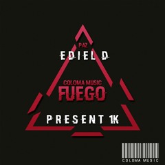 Ediel D (Feat. Present 1k) - Fuego
