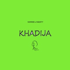 Khadija - Caroline Halal/Desi Remix - Shimmer x Farosty
