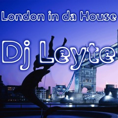 Dj Leyte - London In Da House