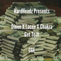 Dinoo X Lacee X Chakraa-Get To It
