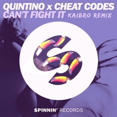 Quintino X Cheat Codes - Cant Fight it (KaiBro Remix)