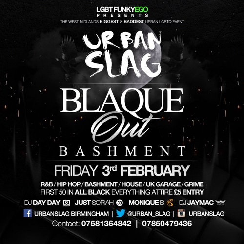 Urban Slag Blaque Out Bashment - 03.02.17 - Mixed By / @Just_Soriah, @DJDayDay_ & @DJ_Jaymac